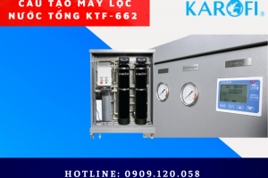 Karofi KTF-662 – Máy lọc tổng cao cấp hàng đầu Việt Nam